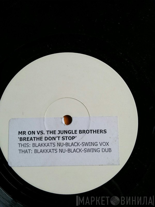 Jungle Brothers, Mr. On - Breathe Don't Stop