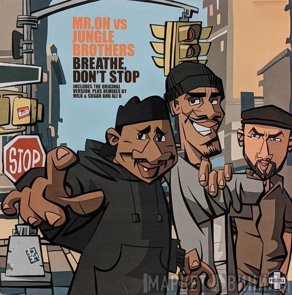 Jungle Brothers, Mr. On - Breathe Don't Stop