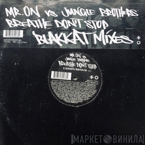 Jungle Brothers, Mr. On - Breathe Don't Stop (Blakkat Mixes)