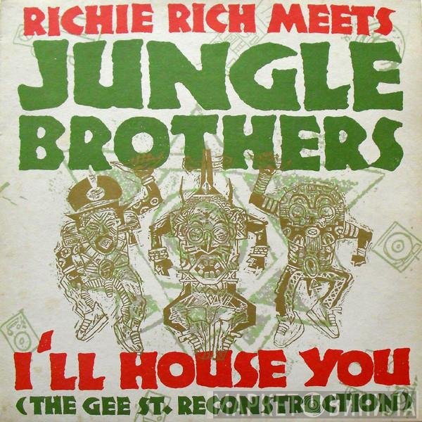 Jungle Brothers, Richie Rich - I'll House You (The Gee St. Reconstruction)