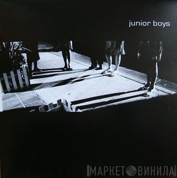 Junior Boys  - Birthday / Last Exit