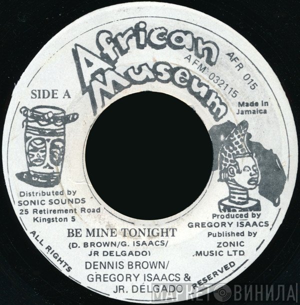 Junior Delgado, Gregory Isaacs, Dennis Brown - Be Mine Tonight
