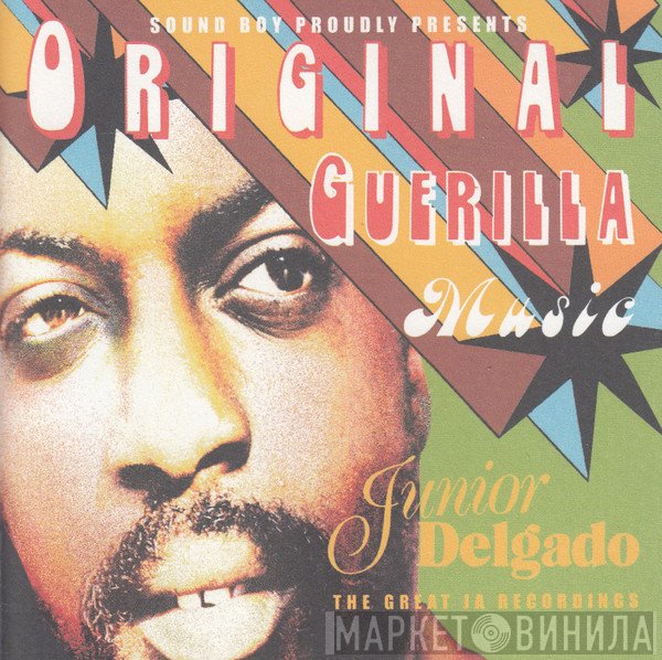 Junior Delgado - Original Guerilla Music
