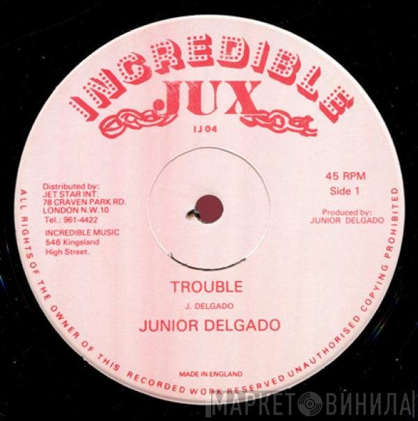 Junior Delgado - Trouble