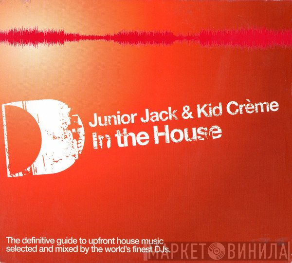 Junior Jack & Kid Crème  - In The House