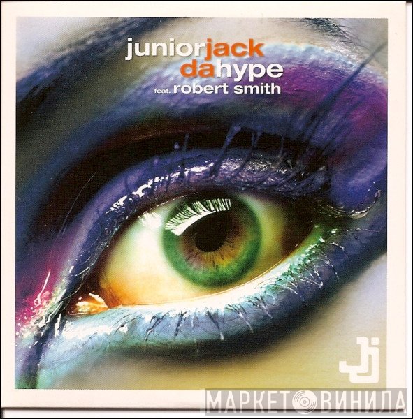 Junior Jack, Robert Smith - Da Hype