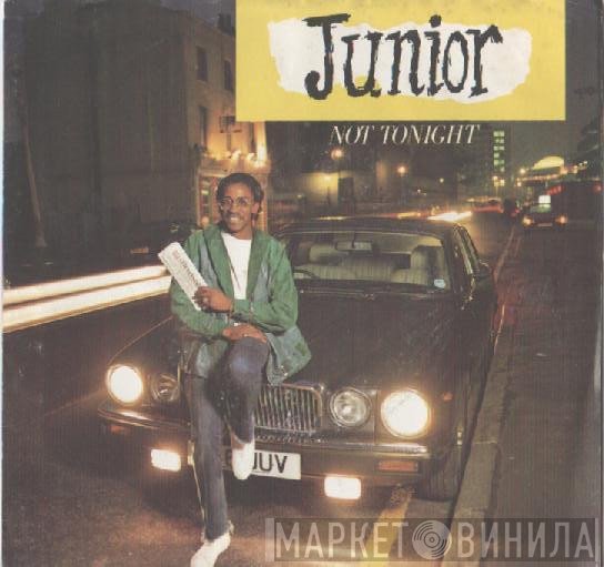 Junior   - Not Tonight