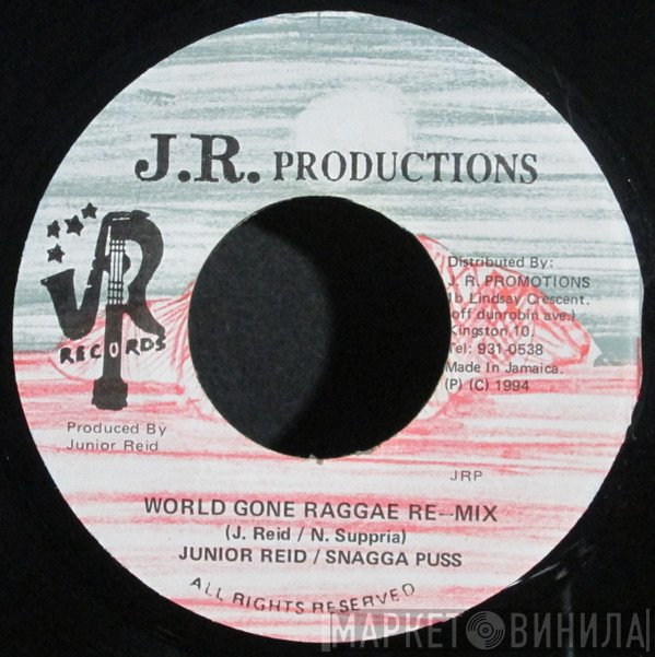 Junior Reid / Snagga Puss  - World Gone Raggae / World Gone Raggae Re-Mix