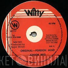 Junior Reid, Sugar Minott - Wheel And Turn Me / Original Foreign Mind