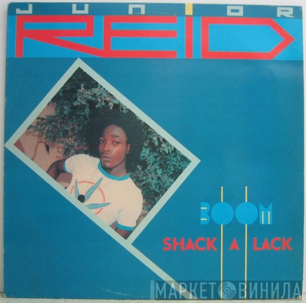 Junior Reid - Boom-Shack-A-Lack