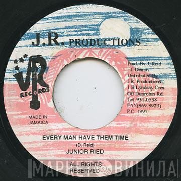 Junior Reid - Every Man Have Them Time