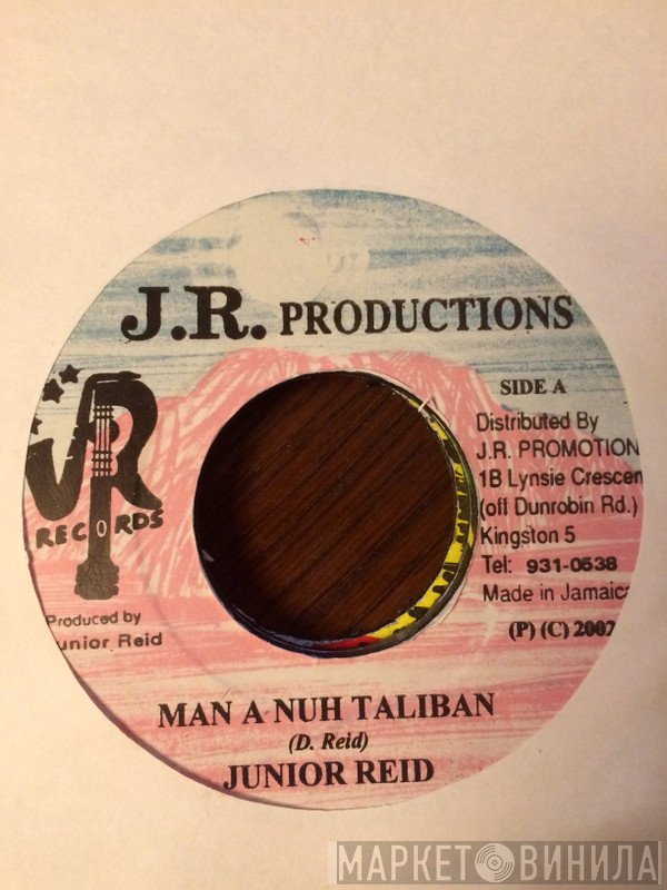 Junior Reid - Man A Nuh Taliban