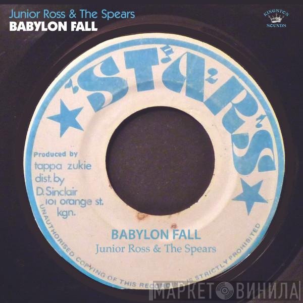 Junior Ross & The Spears - Babylon Fall
