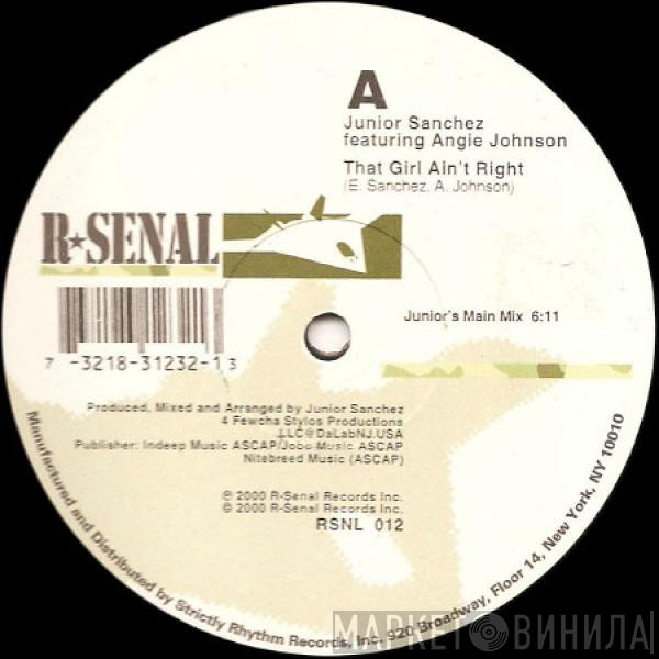 Junior Sanchez, Angela Johnson - That Girl Ain't Right