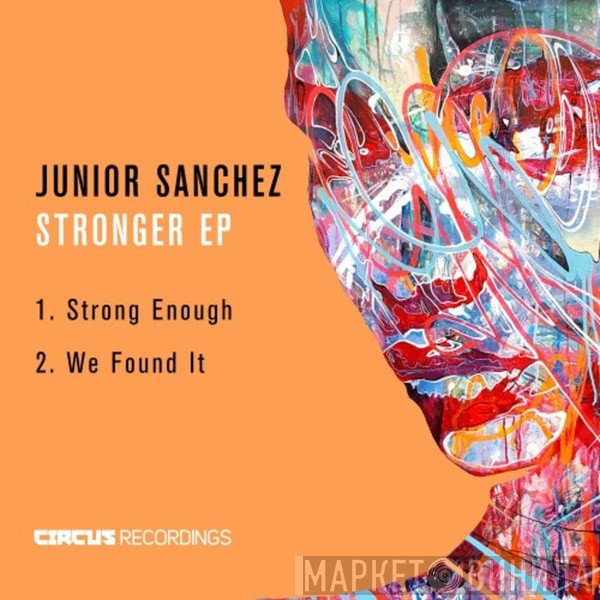 Junior Sanchez  - Stronger EP