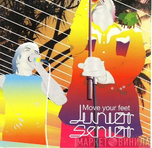 Junior Senior - Move Your Feet