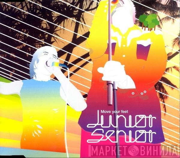 Junior Senior  - Move Your Feet
