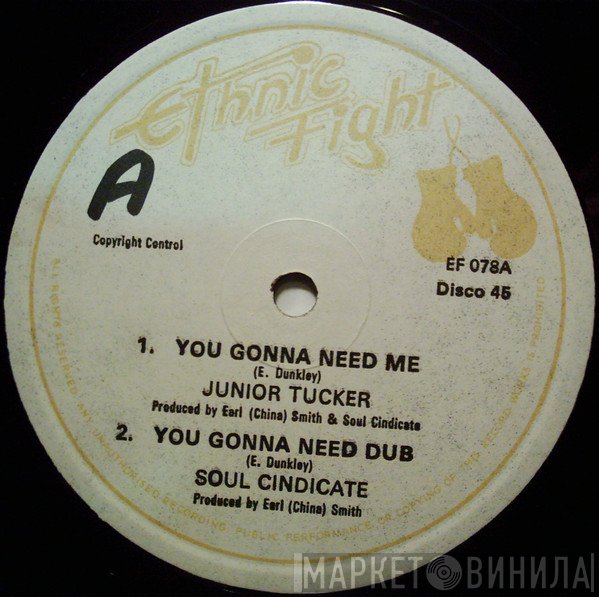 Junior Tucker, Ethnic Fight Band, Sonny Binns - You Gonna Need Me / Patches