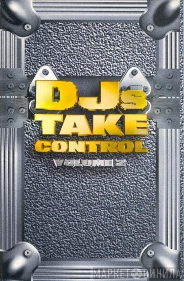 Junior Vasquez  - DJs Take Control - Volume 2