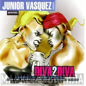 Junior Vasquez Presents Charlotte Vs Kim English  - Diva2Diva
