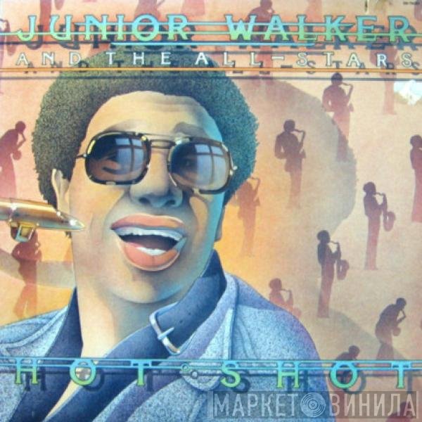 Junior Walker & The All Stars  - Hot Shot