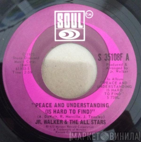 Junior Walker & The All Stars - Peace And Understanding (Is Hard To Find)