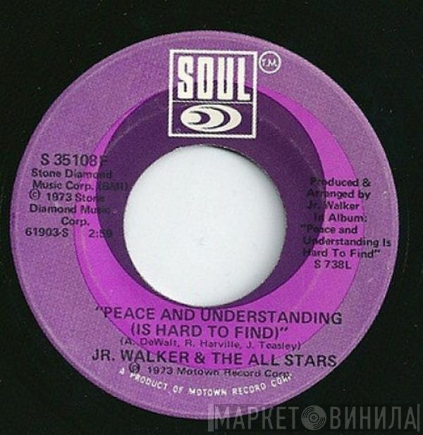 Junior Walker & The All Stars  - Peace And Understanding (Is Hard To Find)