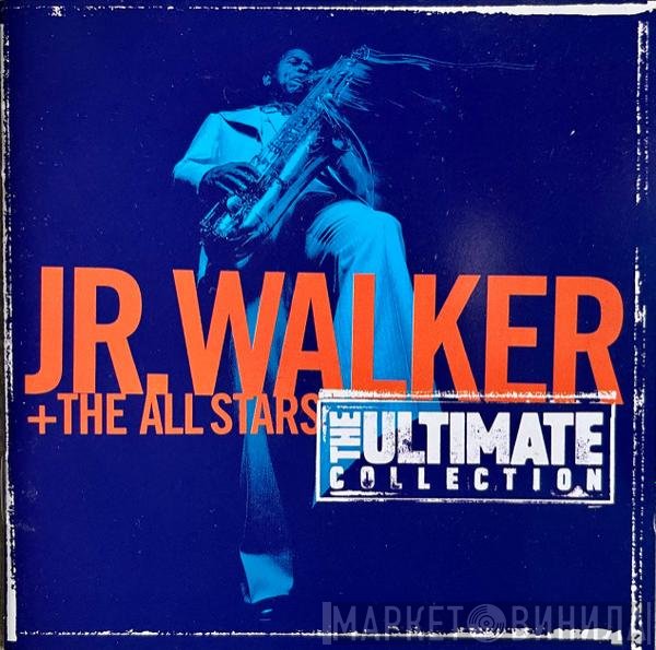 Junior Walker & The All Stars  - The Ultimate Collection