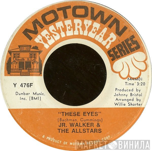 Junior Walker & The All Stars - These Eyes / What Does It Take (To Win Your Love?)