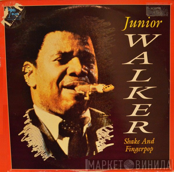 Junior Walker - Shake And Fingerpop
