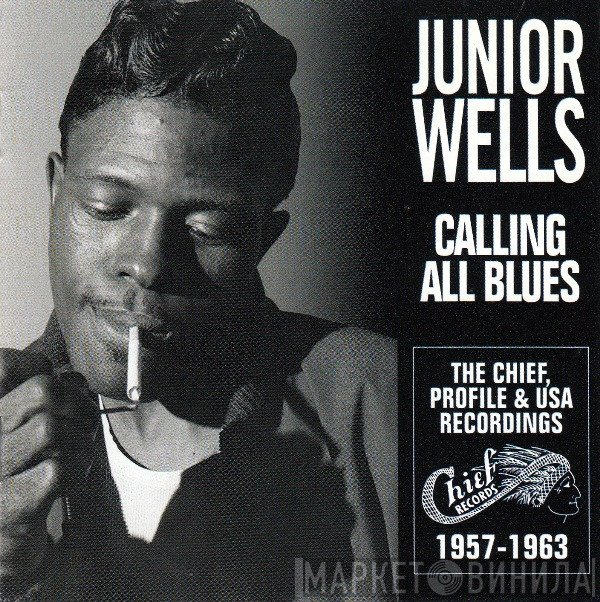 Junior Wells - Calling All Blues