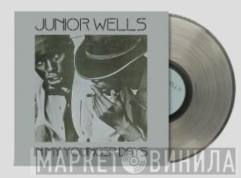 Junior Wells - In My Younger Days