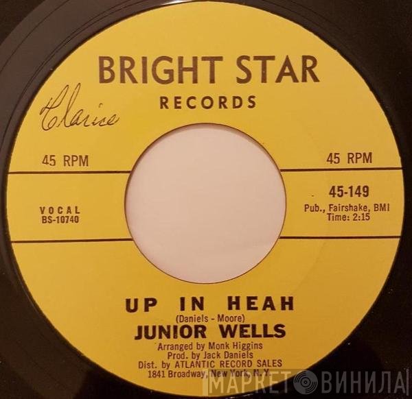 Junior Wells  - Up In Heah