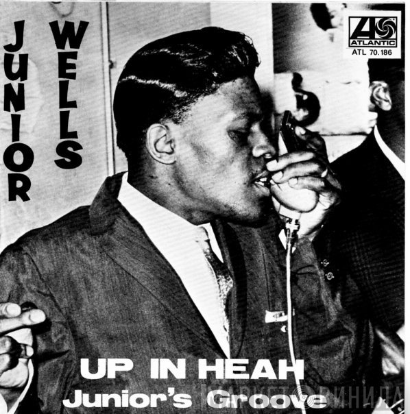 Junior Wells  - Up In Heah