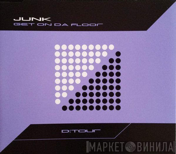 Junk  - Get On Da Floor
