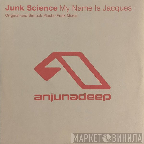 Junk Science - My Name Is Jacques