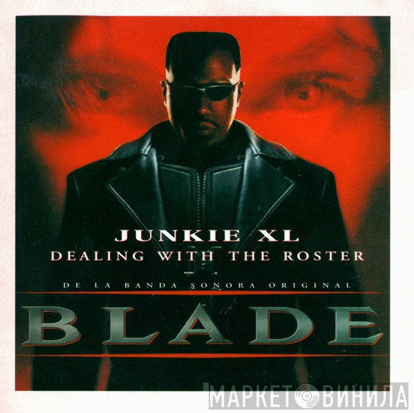 Junkie XL  - Dealing With The Roster