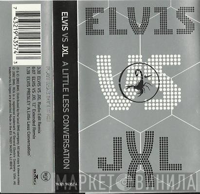 Junkie XL, Elvis Presley - A Little Less Conversation