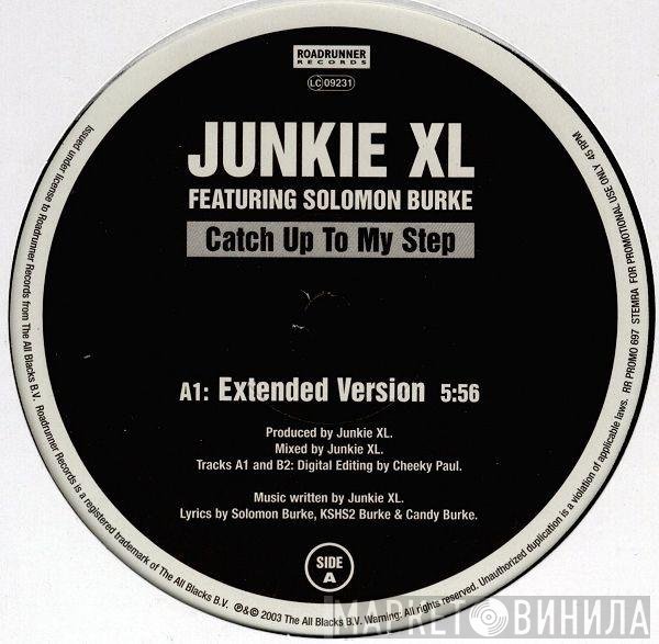 Junkie XL, Solomon Burke - Catch Up To My Step