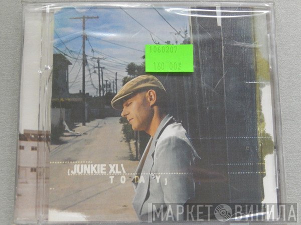 Junkie XL  - Today