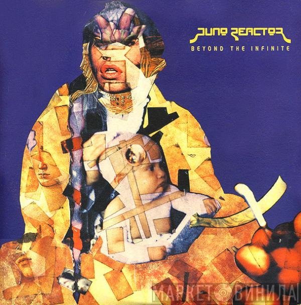 Juno Reactor - Beyond The Infinite