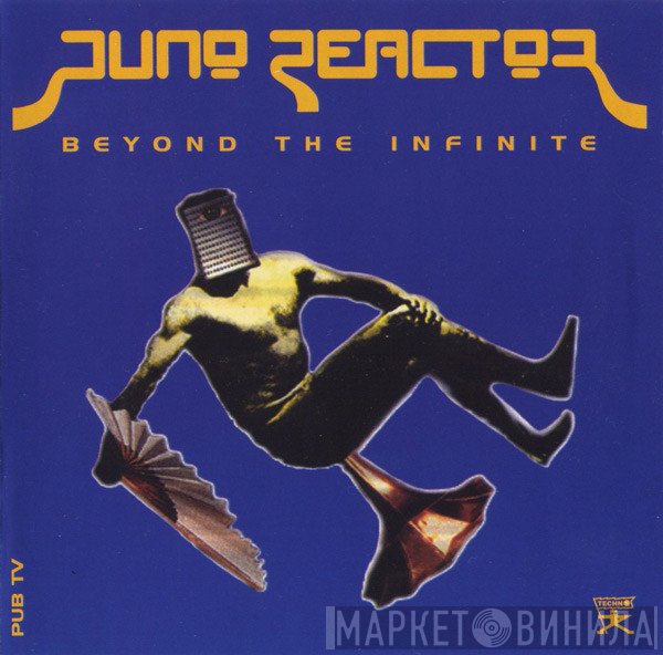 Juno Reactor  - Beyond The Infinite