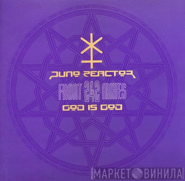 Juno Reactor - God Is God (Front 242 Mixes)