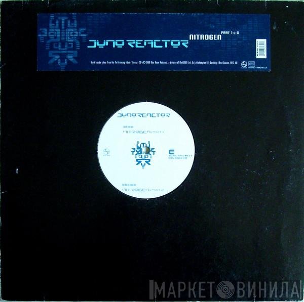 Juno Reactor - Nitrogen (Part 1 & 2)