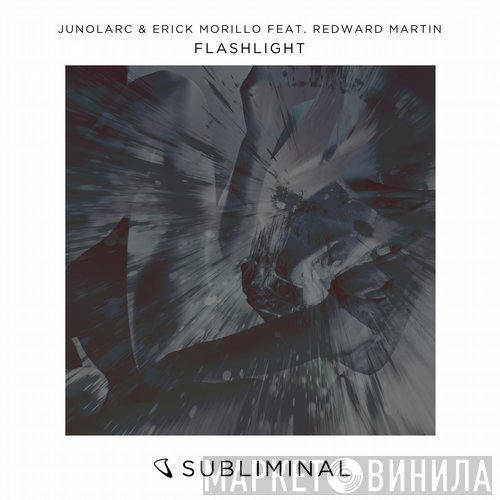 Junolarc & Erick Morillo feat. Redward Martin  - Flashlight