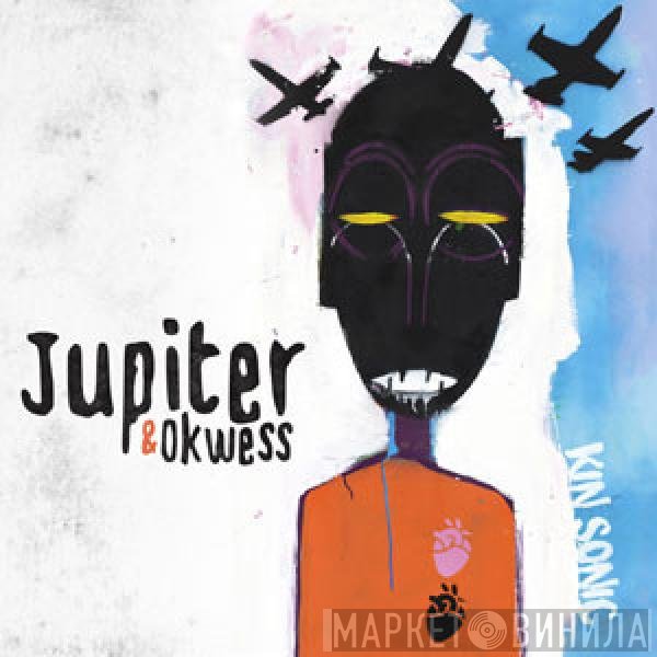 Jupiter & Okwess  - Kin Sonic
