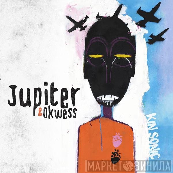 Jupiter & Okwess  - Kin Sonic