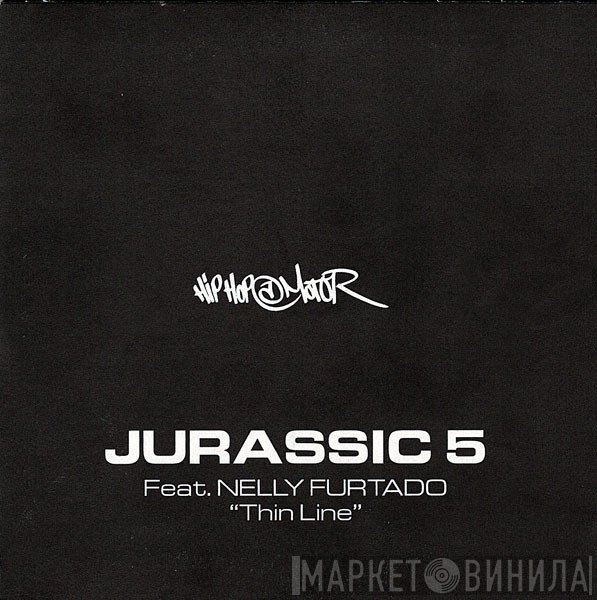 Jurassic 5 Feat. Nelly Furtado  - Thin Line