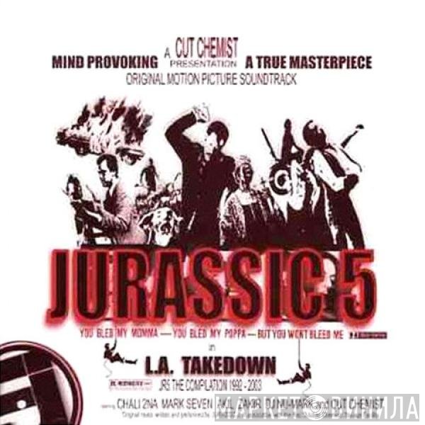 Jurassic 5 - L.A. Takedown