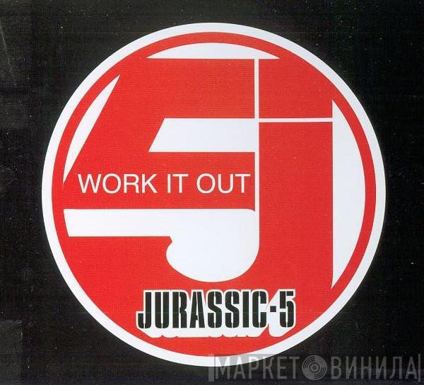 Jurassic 5 - Work It Out